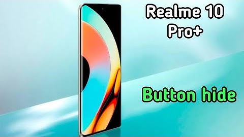 Realme 10 Pro Plus 5G  Back Button Setting Kaise Karen, How To Hide Back Button In Realme 10 Pro