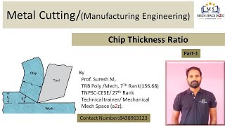 Part-1 Chip Thickness Ratio and Chip Compression Factor/ Metal Cutting / Manufacturing Engineering.