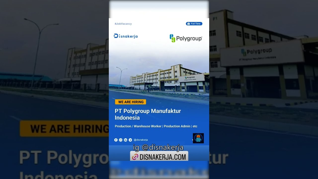 📢 BURUAN! PT Polygroup Buka Loker Operator Produksi – SMA/SMK! Penempatan Kendal Jawa Tengah! 🔥
