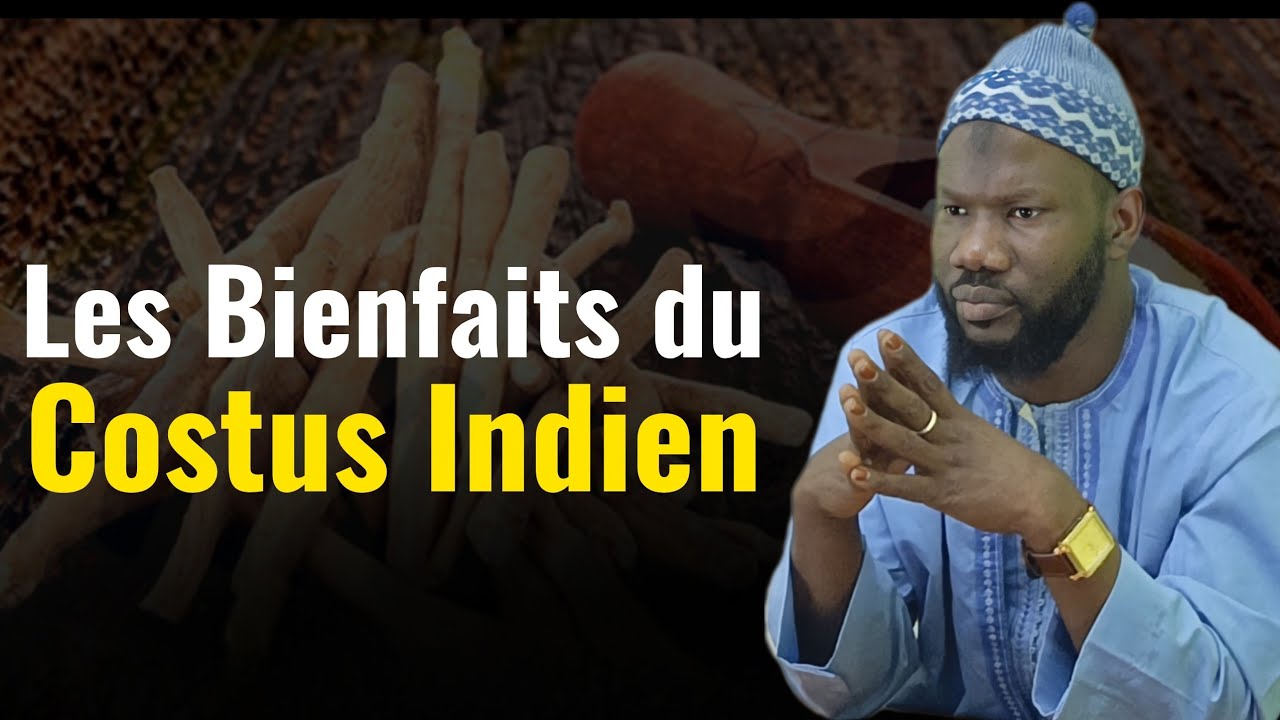 Les Bienfaits Du COSTUS Indien Et Quelques MODES D'emploi || Par Oustaz Ibrahima Gueye