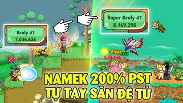 NRO - Hành trình Namek set đồ 200% PST tự tay săn đệ tử VIP