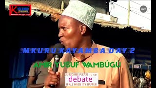 🔴LIVE..#debate AMIR YUSUF WAMBUGO NA SHEIKH SAID/MUKURU KAYAMBA DAY 2