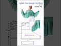 stylish Top design Drafting size 36 #shorts #youtubeshorts #stylish Top #Rebeka Modhura 👍👍