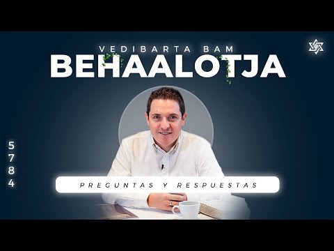 Vedibarta Bam - Preguntas y Respuestas Parashat Behaalotja