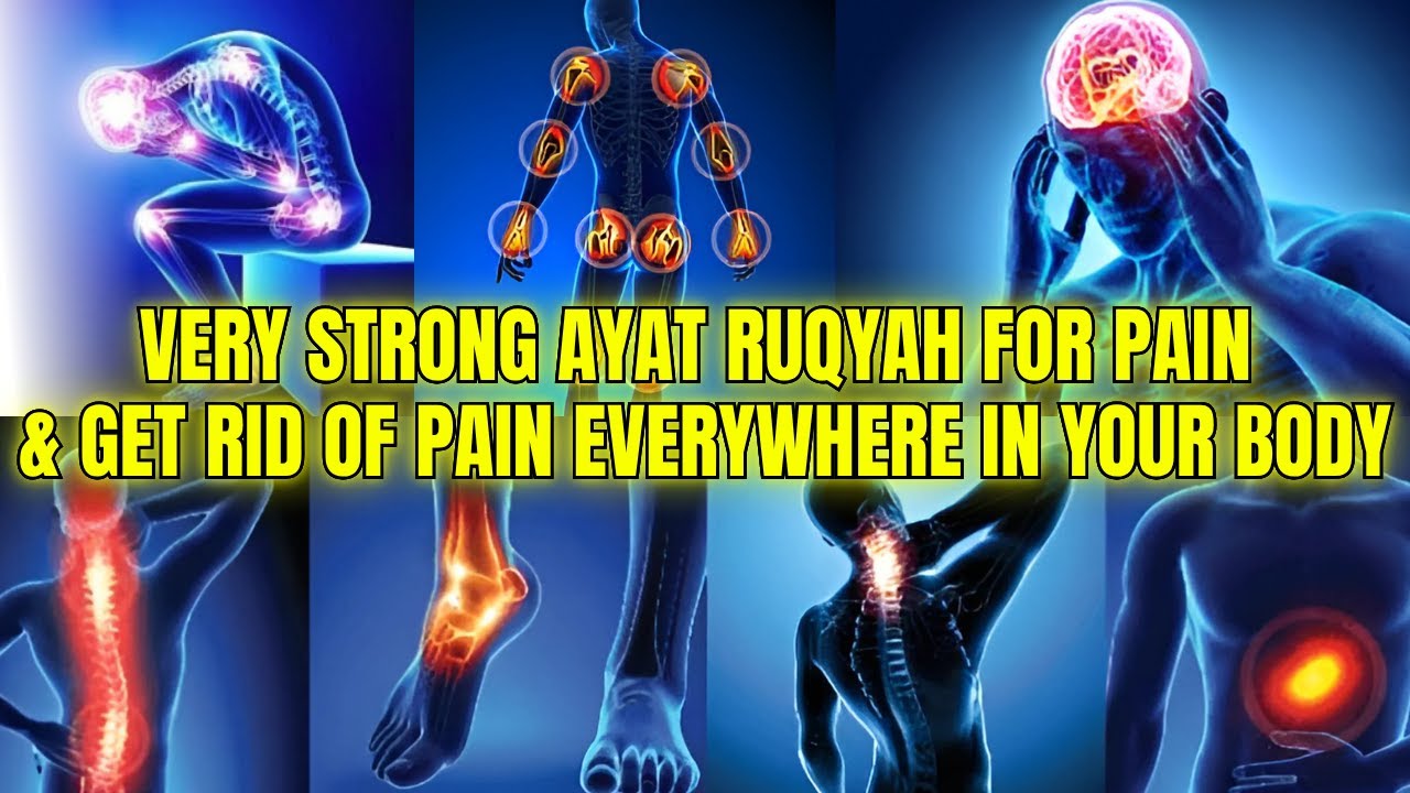 Very Strong Ayat Ruqyah For Pain - A Very Effective Ruqya To Get Rid Of ...