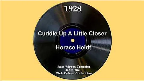 1928 Horace Heidt - Cuddle Up A Little Closer (Lee...