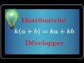 Cours  dvelopper  distributivit simple  ka  b  ka  kb  quatrime