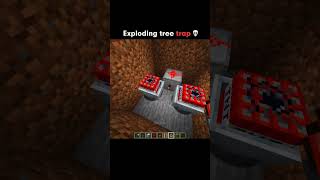 Minecraft exploding tree trap…