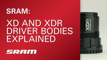 SRAM XD® & XDR® Driver Bodies Explained
