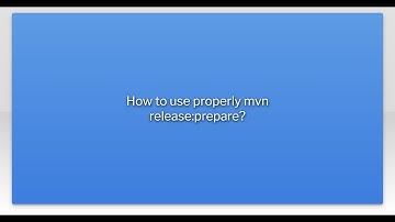 How to use properly mvn release:prepare?