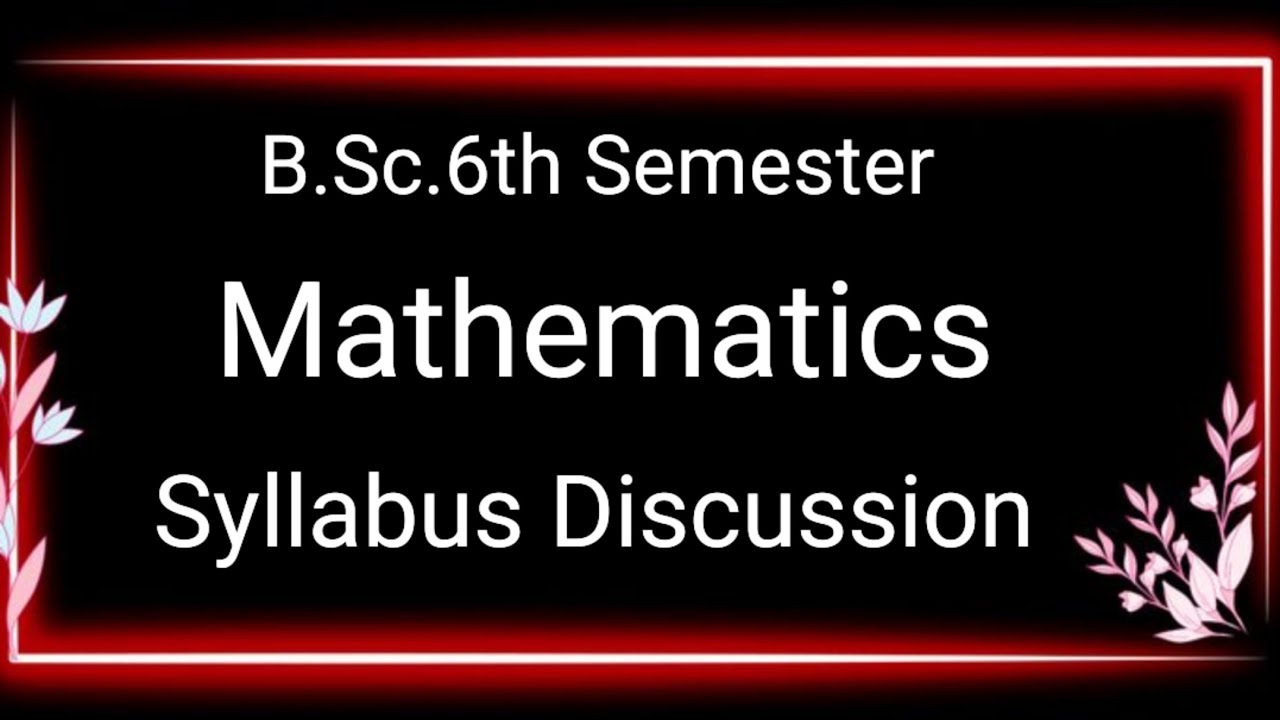 B.Sc.6th Semester mathematics syllabus discussion by Jitendra kumar 