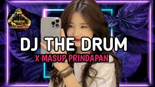 DJ THE DRUM X MASUP PRINDAPAN DJ VNAM SLOWED REVERB TERBARU DI TIKTOK!!!