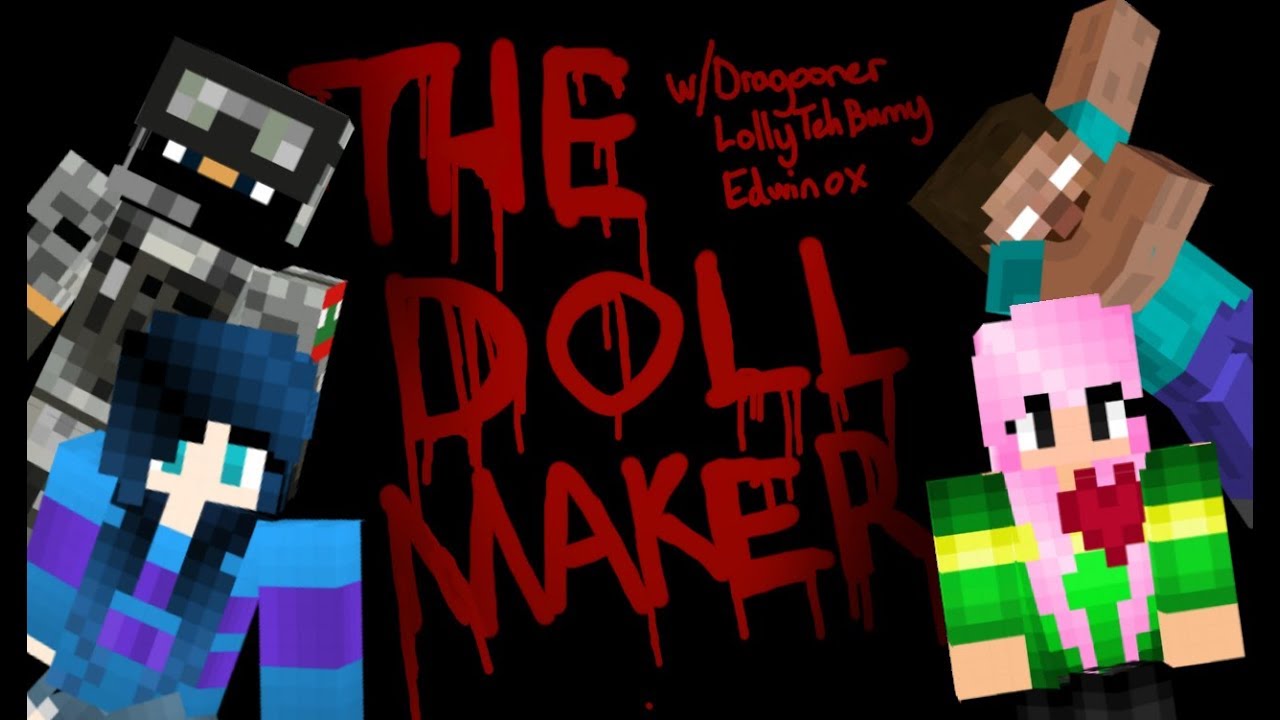 THE DOLL MAKER HORROR MAP w/Dragoon, Lolly & Edwin! YouTube
