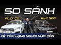 (✅Nên xem) So sánh Mercedes GLC 300 4 Matic và Audi Q5 | Kiến thức xe