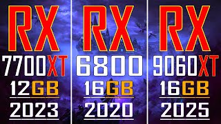 Rx 7700xt Vs Rx 6800 Vs Rx 9060xt  Pc Games Test 