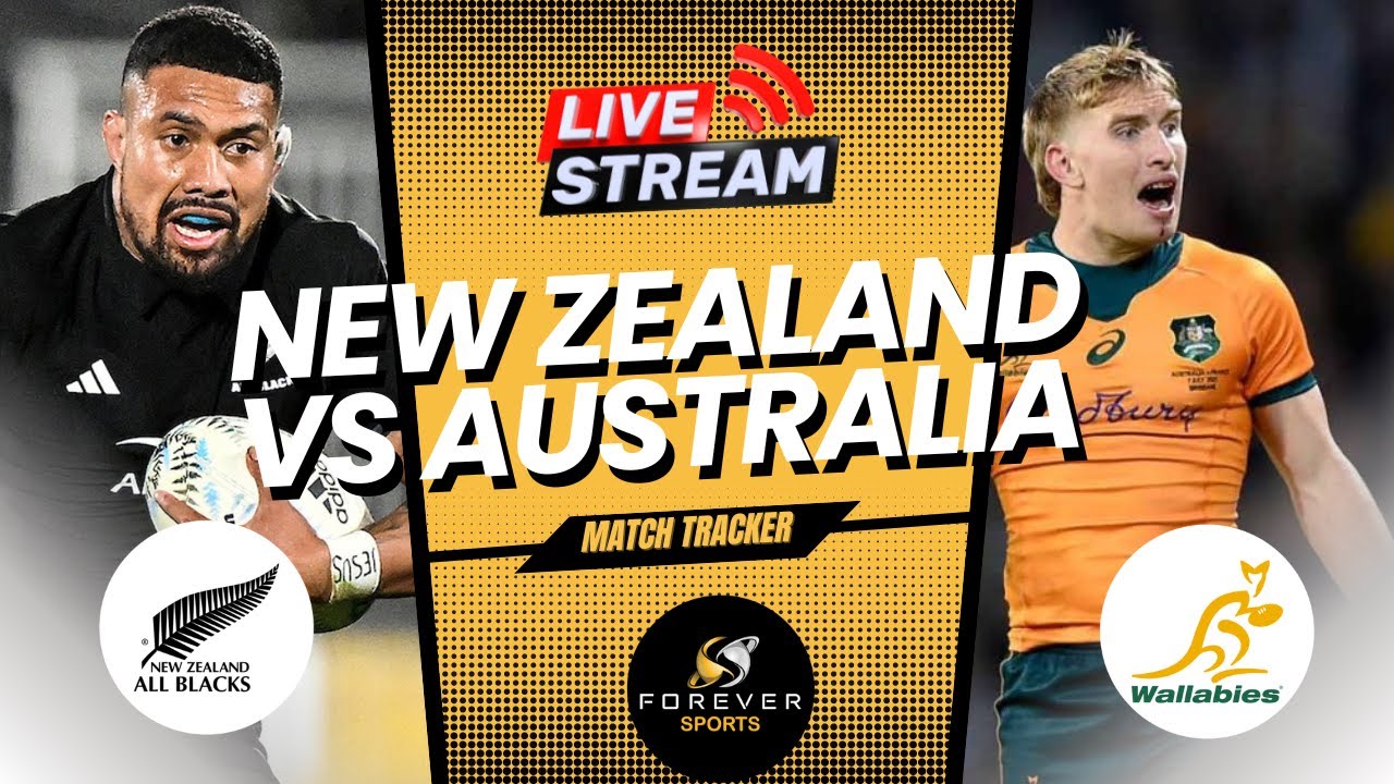 NEW ZEALAND VS AUSTRALIA LIVE! Bledisloe Cup Tracker Forever Rugby