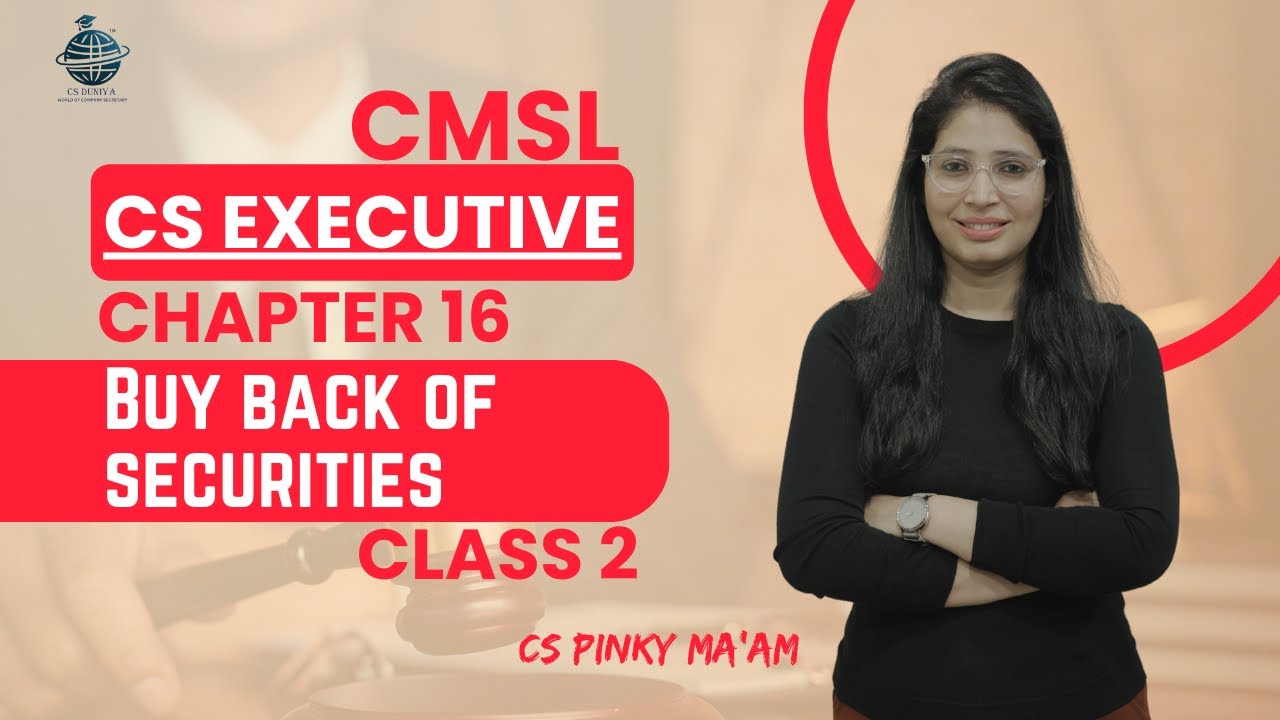 FREE CS Executive | CMSL | Chapter 16 | Buy back or securities | Class 2 | 