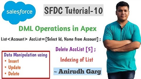 Performing DML Operations in Salesforce | Apex Class | Assigning SOQL Queries to Lists | Tutorial 10