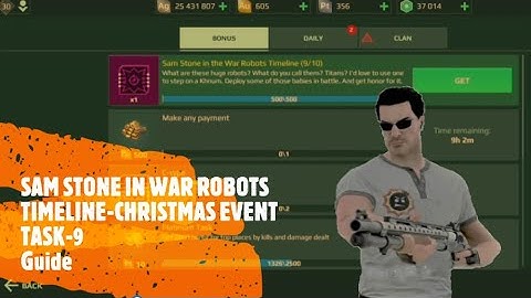 SAM STONE IN WAR ROBOTS TIMELINE || TASK-9 || CHRISTMAS EVENT 2020|| GUIDE