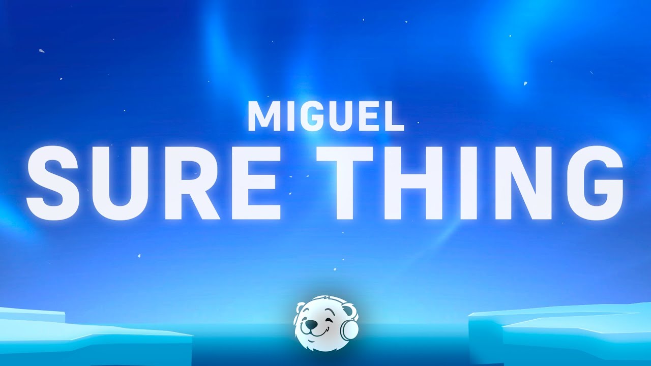 Miguel - Sure Thing (sped up) (Lyrics)