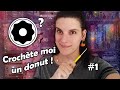 Crochte moi un donut  vers linfini et audel 