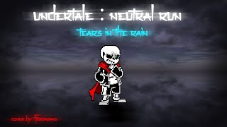 Undertale : Neutral Run | Tears In The Rain [Metal Cover ver.1]