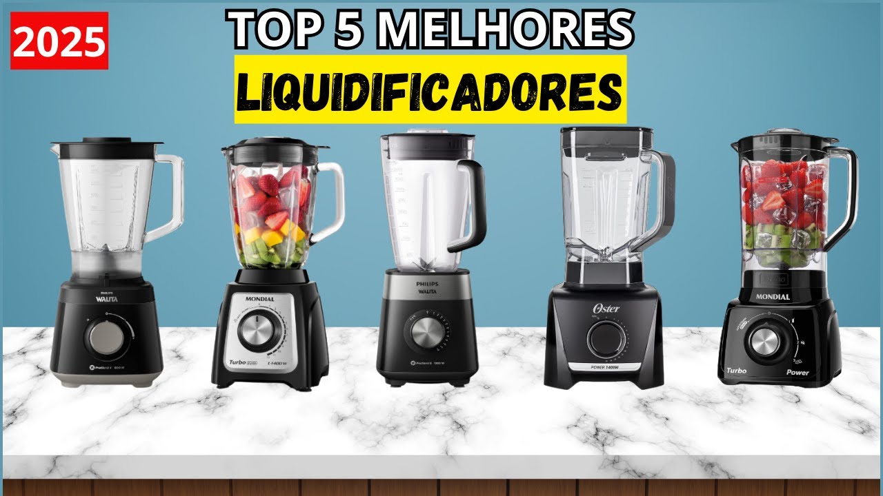 TOP 5 MELHORES LIQUIDIFICADORES DE 2025! MELHOR CUSTO-BENEFÍCIO! - YouTube