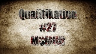 #27 Qualifikation von MCMBB