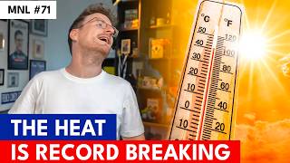 #71 The Heat Is Record Breaking
