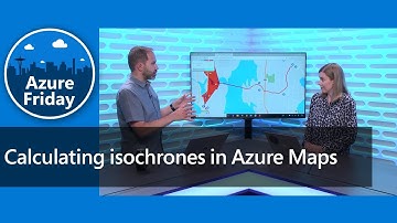 Calculating isochrones in Azure Maps | Azure Friday