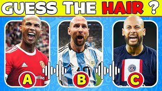 Guess the VOICE by Hair? | Guess Football Players By HAIR| Lionel Messi, Kylian Mbappe