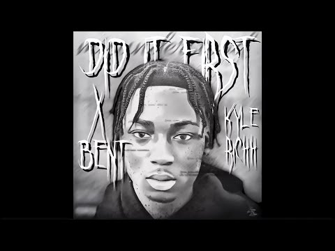 DID IT FIRST x BENT (Slowed + Reverbed) - Kyle Richh