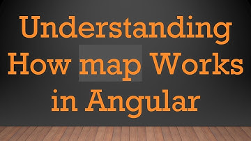 Understanding How map Works in Angular