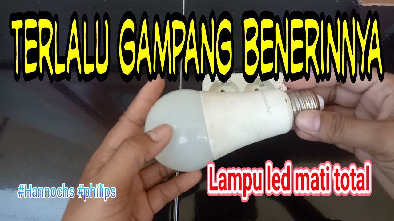 TANPA MODAL!!! Trik Cepat Memperbaiki Lampu led mati total