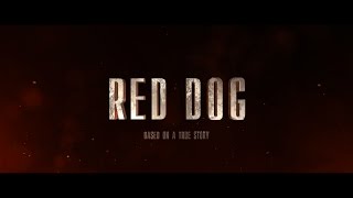 RED DOG - Official Trailer (Full HD)