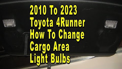 Toyota 4Runner How To Change Cargo Area Light Bulbs 5th Generation 2010 To 2023
