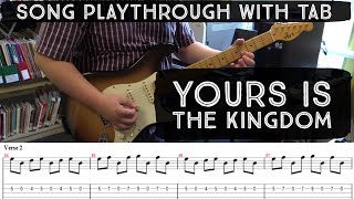 Video thumbnail of "Song Tutorial: Yours Is The Kingdom (Hillsong, Electric Guitar Playthrough with Tab)"