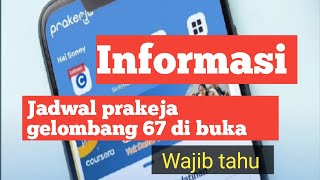 Jadwa pembukaan prakerja gelombang 67 terbaru 2024! berikut info selengkapnya!