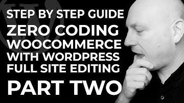 Zero coding, WooCommerce 8 with WordPress 6.3 full site editing - Part Two
