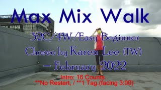 Max Mix Walk  Easy Beginner Line Dance  Choreo By Karen Lee tw