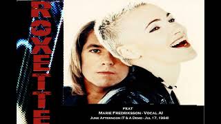 Roxette - Feat - Marie Fredriksson  - Vocal AI  - (June Afternoon T & A Demo   Jul 17, 1994 )