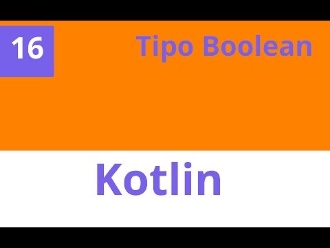 Capítulo 16 Kotlin - Kotlin tipo de dato Boolean