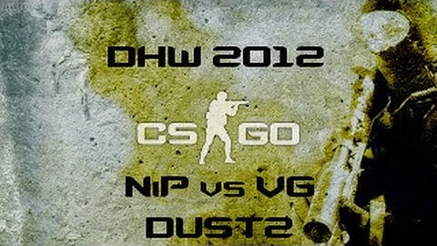 DHW 2012 Final CS:GO - NiP vs Verygames (Map 1)