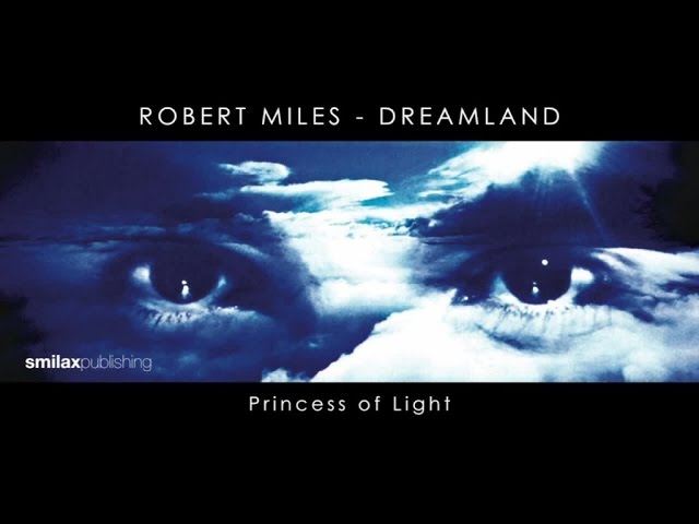 Robert Miles - Princess Of Light