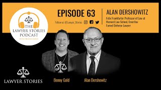 Ep 63 | Alan Dershowitz | Harvard Law School Professor Emeritus & Defender of U.S. Constitution