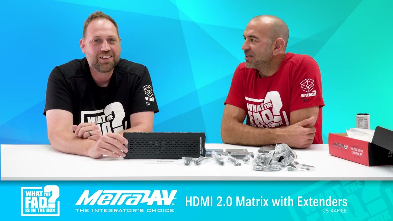 Episode 101: Metra AV CS-44MEE 4x4 HDMI 2.0 Matrix with Extenders | What the FAQ is in the Box?