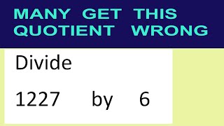Celebrity Divide     1227      by     6  many  get  this  quotient   wrong Wealth