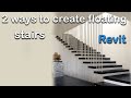 Two ways to create floating stairs in Revit