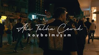 Ali Talha Çevik - Kaybolmuşum (Official Video)