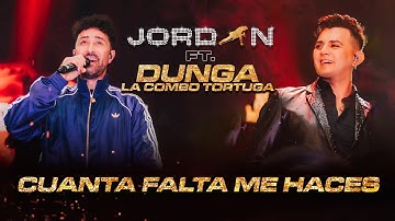 Jordan Feat Dunga La Combo Tortuga / Cuanta Falta Me Haces.